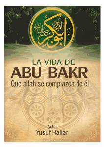 La vida de Abu Bakr, que Allah s complazca de él